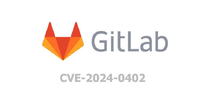 GitLab CVE 2024 0402
